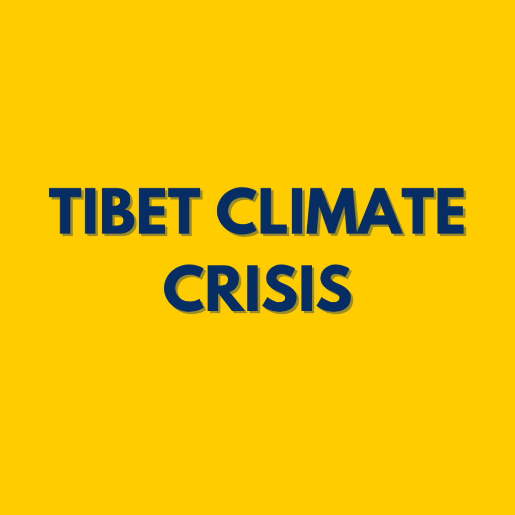 tibet climate crisis